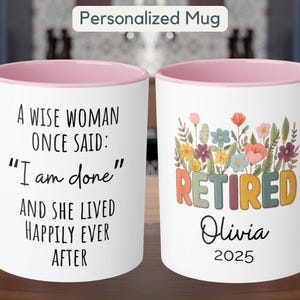 Personalized A Wise Woman Once Said Coffee Mug Gift Custom Retirement Mug Gift Retirement Gift for Woman Officially Retired Cup for Her Gift