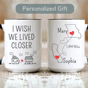 Personalized I Wish We Lived Closer Mug Custom Best Friend Gift Couple Love Gift Lived Next Door Mug Long Distance Friend State by State Mug