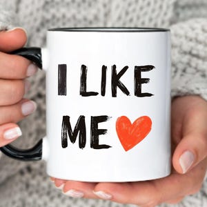 I Like Me Mug Gift Positive Affirmation Mug I Love Me Mug Self-love Mug Inspirational Quote Mug Movie Quote Mug Funny Mug Motivational Mug