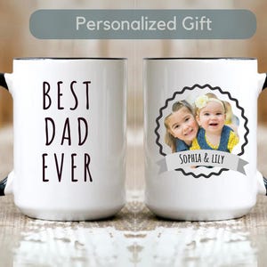 Personalized Best Dad Ever Mug Gift From Daughter Custom Photo Mug For Dad Father&#39;s Day Gift From Son From Kids Wife Baby Gift Dad Mug