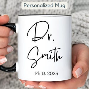 Personalized Dr Coffee Mug Gift Custom PhD Graduation Mug Gift Doctorate Degree Graduate Mug, Dr Mug Gift PhD Grad Gift Graduation Mug Gift
