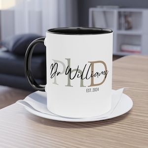 Custom Ph.D. Graduation Mug Gift, Personalized Doctorate Graduation Mug Gift PHD Graduate Gift Dissertation Gift Doctor Mug Gift For New PhD