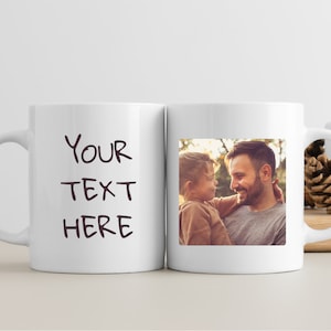 Personalized Photo and Text Mug Dad, Custom Photo for Mom, Photo Mug Mom, Mug With Photo and Text, Personalized Photo Coffee Mug Picture Cup