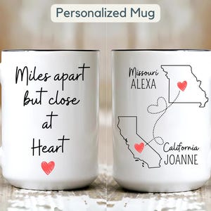 Personalized Miles Apart but Close at Heart Coffee Mug State to State Gift Mug Personalize Long Distance Mug Long Distance Friendship Mug