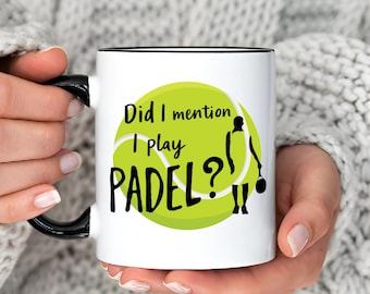 Funny Padel Mug Gift Did I Mention I Play Padel Mug Gift for Father's Day Dad Birthday Present Mug Gift for Padel Player Paddle Tennis Mug