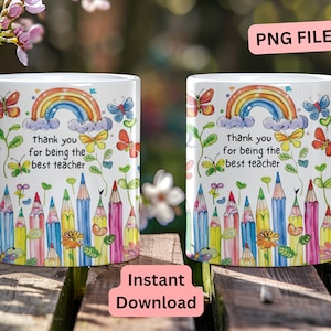 Teacher Mug Wrap Around Mug Template PNG Thank You for Being the best teacher Mug Gift for teacher Gift Sublimation Design Instant download