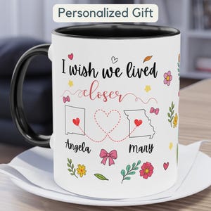 Custom Best Friend Mug Gift I Wish You Lived Next Door Personalized Sister Mug Gift Long Distance Friendship Moving Gift State To State Mug