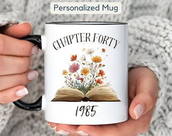 Custom Chapter 40 1985 Mug Gift Personalized Bookish 40th Birthday Mug for Book Lover Custom Birthday Mug Gift Fortieth One More Chapter Mug