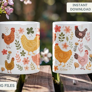 May include: White ceramic mug featuring colorful illustrations of chickens, flowers, and foliage. The mug has a handle and the words "INSTANT DOWNLOAD" are printed on the top right. The bottom left of the mug says "PNG FILES".