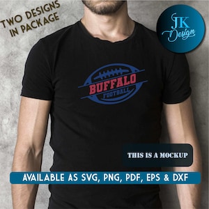 May include: A black t-shirt with a blue and red graphic design featuring a football with the text "BUFFALO FOOTBALL". The text "TWO DESIGNS IN PACKAGE" is at the top of the image. The text "THIS IS A MOCKUP" is at the bottom of the image. The text "AVAILABLE AS SVG, PNG, PDF, EPS & DXF" is at the bottom of the image.