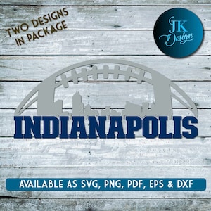 May include: A digital design featuring a gray football arch with a city skyline inside and the word "INDIANAPOLIS" in blue text. The design is available as SVG, PNG, PDF, EPS, and DXF files.