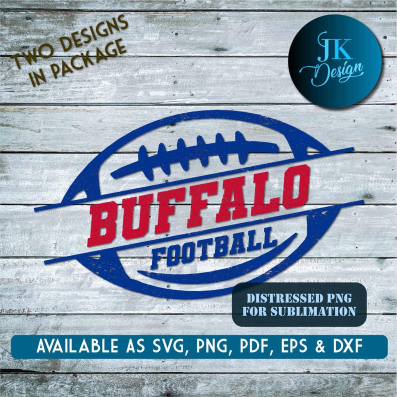 May include: A blue and red distressed design with the text "BUFFALO FOOTBALL" in a white circle with a football graphic. The design is available as SVG, PNG, PDF, EPS, and DXF files.