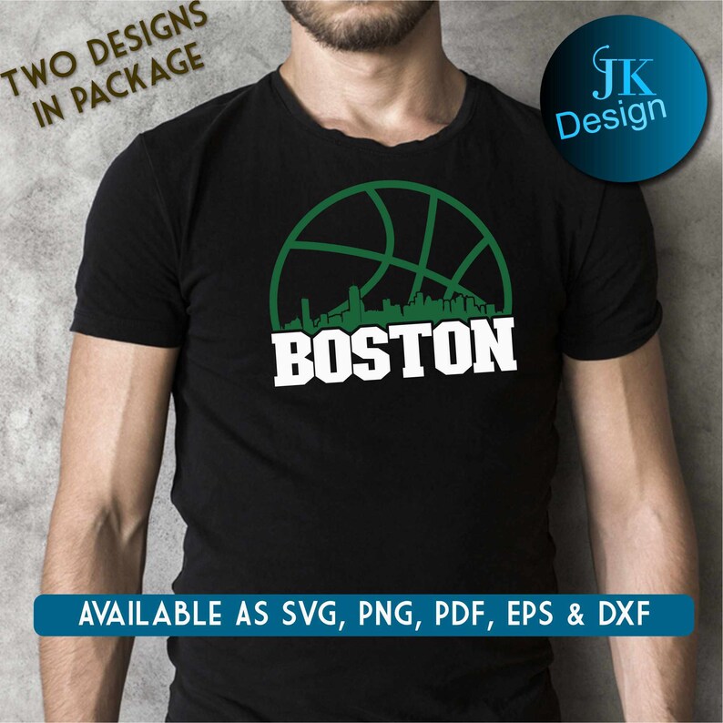 May include: A black t-shirt with a green basketball and a white silhouette of the Boston skyline. The text "BOSTON" is in white letters below the basketball. The text "TWO DESIGNS IN PACKAGE" is in the top left corner of the image. The text "JK Design" is in the top right corner of the image. The text "AVAILABLE AS SVG, PNG, PDF, EPS & DXF" is at the bottom of the image.