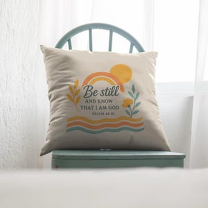 Be Still Psalm 46:10 Pillow | Christian Throw Pillow | Bible Verse Decor | Faith Home Accent | Inspirational Cushion | Religious Gift