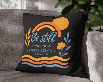 Black Be Still Psalm 46:10 Pillow Case | Christian Throw Pillow | Bible Verse Decor | Faith Accent | Inspirational Religious Gift