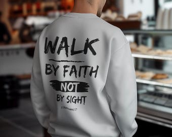 Walk By Faith Christian Sweater: Inspirational Bible Verse Pullover