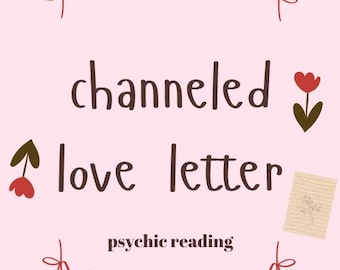 Channeled Love Letter Tarot Reading, Same Day, Intuitive