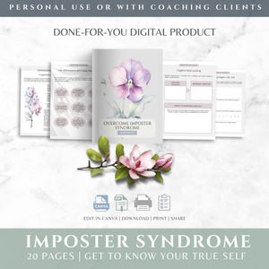 May include: A digital workbook titled Overcome Imposter Syndrome featuring a watercolour pansy on the cover, displayed with interior pages, a magnolia branch, and icons for Canva, PDF, print, and share, with text stating 20 pages and get to know your true self.