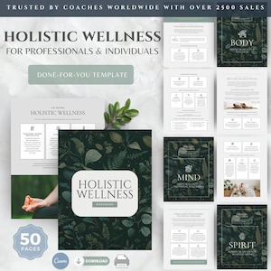 May include: A digital holistic wellness workbook template featuring 50 pages with dark green botanical leaf patterns, white text headers, and structured layouts for body, mind, and spirit sections. Includes text reading Holistic Wellness for Professionals & Individuals.