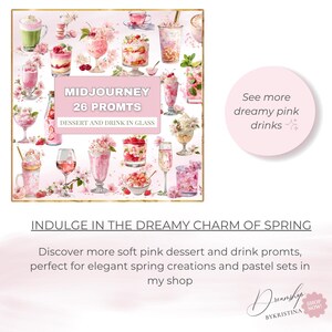 May include: A collection of pink desserts and drinks in glasses, with floral accents. The image includes text that says "MIDJOURNEY 26 PROMTS DESSERT AND DRINK IN GLASS". A pink circle says "See more dreamy pink drinks".