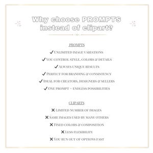Peut inclure: Un graphique cr&egrave;me avec le texte "Why choose PROMPTS instead of clipart ?" &eacute;num&egrave;re les avantages des invites, notamment les variations d'images illimit&eacute;es, les r&eacute;sultats uniques et le contr&ocirc;le du style et des couleurs.