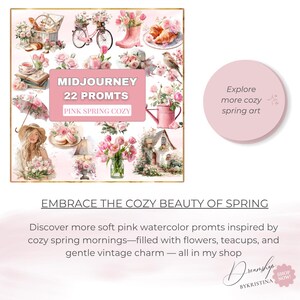 May include: A digital art collage with a pink theme, featuring illustrations of flowers, a bicycle, a watering can, and a cozy cottage. Text includes "MIDJOURNEY 22 PROMTS PINK SPRING COZY" and "Explore more cozy spring art."