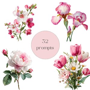 May include: Watercolor floral arrangement featuring pink and white flowers, including irises, roses, and tulips. A pink circle in the center displays the text "32 prompts". The flowers are set against a white background.