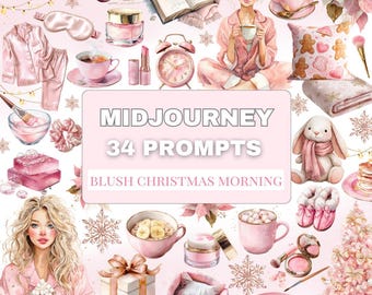 Blush Christmas Morning – 34 Midjourney Prompts | Cozy Pink Christmas | Aesthetic Winter Clipart Prompts | Feminine Holiday Set