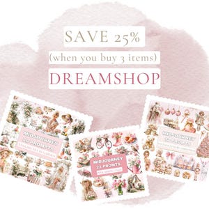 May include: An image with three product sets featuring watercolor illustrations. The sets are labeled "Midjourney" with different prompt counts and themes: "English Tea in Garden," "Pink Spring Cozy," and "Vintage Luxury Christmas." The text "Save 25%" and "Dreamshop" are also visible.