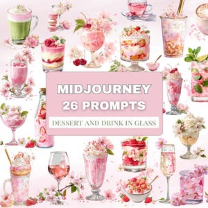 Puede incluir: Una ilustraci&oacute;n digital que presenta una colecci&oacute;n de postres y bebidas en vasos, con un tema rosa y floral. La imagen incluye varias bebidas, parfaits y c&oacute;cteles, con el texto "MIDJOURNEY 26 PROMPTS DESSERT AND DRINK IN GLASS".