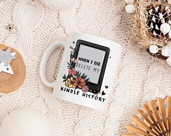 Funny Kindle History Mug | &quot;Delete My Kindle History&quot; Gift | Book Lover Coffee Mug | Literary Humor Cup | E-Reader Mug