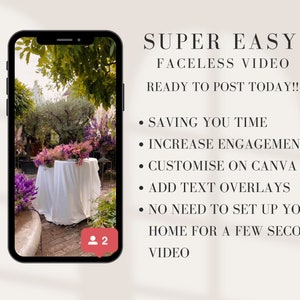 May include: A smartphone screen displaying a video tutorial on how to create easy, faceless videos for social media. The video shows a floral arrangement in a garden setting. The text on the screen reads "SUPER EASY FACELESS VIDEO READY TO POST TODAY!!" and lists the benefits of creating this type of video, including saving time, increasing engagement, customizing on Canva, adding text overlays, and not needing to set up your home for a few second video.