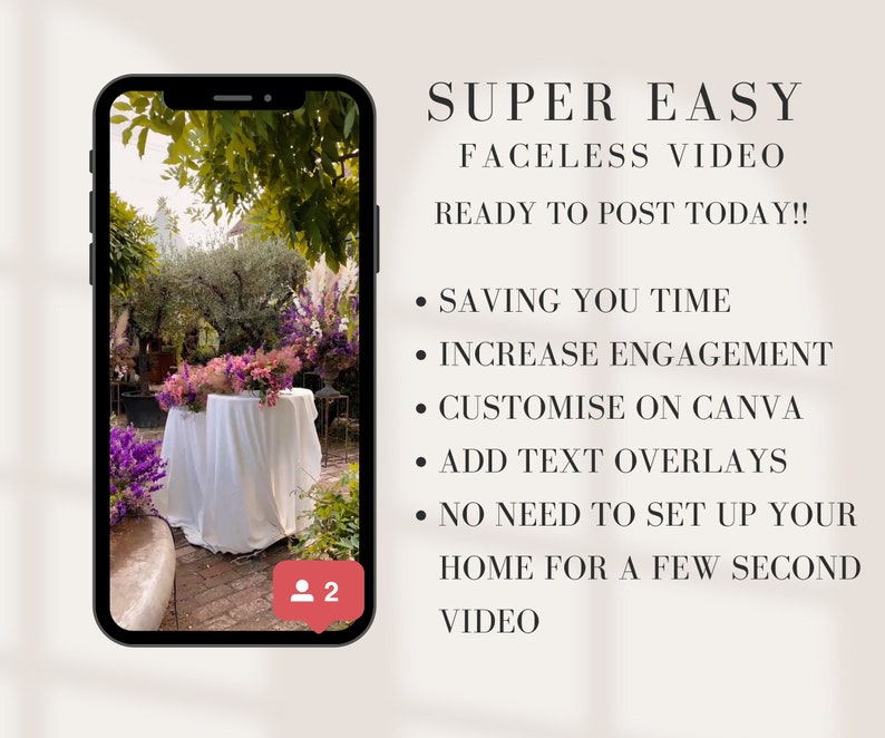 May include: A smartphone screen displaying a video tutorial on how to create easy, faceless videos for social media. The video shows a floral arrangement in a garden setting. The text on the screen reads "SUPER EASY FACELESS VIDEO READY TO POST TODAY!!" and lists the benefits of creating this type of video, including saving time, increasing engagement, customizing on Canva, adding text overlays, and not needing to set up your home for a few second video.