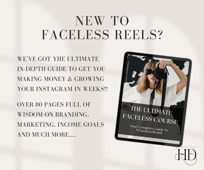 May include: A digital tablet displaying a guide titled "The Ultimate Faceless Course: Your Complete Guide To A Faceless Brand". The guide is for growing an Instagram account and making money. The image also includes the text "New to Faceless Reels?" and "Over 80 pages full of wisdom on branding, marketing, income goals and much more..."
