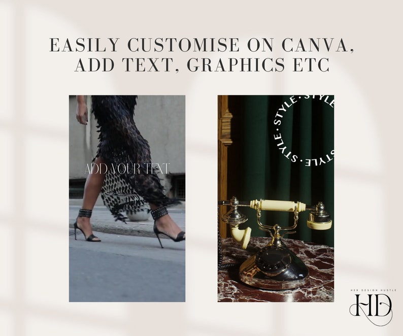 May include: Two images showing how to customize a design on Canva. The first image shows a woman wearing a black dress and high heels walking down a street. The second image shows a vintage rotary phone on a marble surface with a green background. The text "STYLE" is repeated in a circle around the phone. The text "HD" is in the bottom right corner of the image.