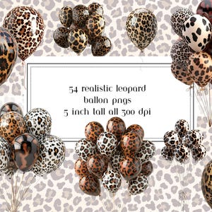 Peut inclure: Plusieurs ballons à imprimé léopard de différentes tailles et agencements. Les ballons présentent un motif tacheté marron et noir. Le texte sur l'image indique : "54 realistic leopard ballon pngs 5 inch tall all 300 dpi."