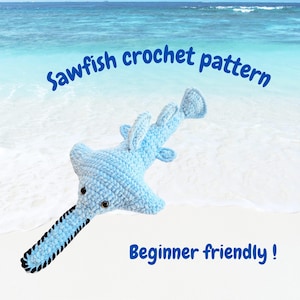 Sawfish Crochet Pattern for beginners, amigurumi plush tutorial, beginner friendly plush yarn sea animal toy tutorial, easy crochet ocean