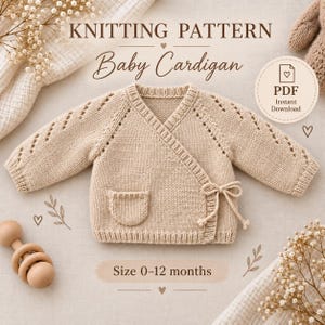 May include: A beige knitted baby cardigan with a wrap-front design, long sleeves featuring eyelet details, a small pocket, and a side tie closure. The text reads KNITTING PATTERN Baby Cardigan, PDF Instant Download, and Size 0-12 months.