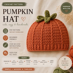 Puede incluir: Un gorro de calabaza tejido a ganchillo con tallo y hoja verdes. El texto dice: CROCHET PATTERN PUMPKIN HAT, cute, cozy & handmade, PDF PATTERN INSTANT DOWNLOAD, BEGINNER FRIENDLY, STEP-BY-STEP INSTRUCTIONS WITH PHOTOS, SIZES FOR ALL AGES, SIZES, SIMPLE MODERN TIMELESS.
