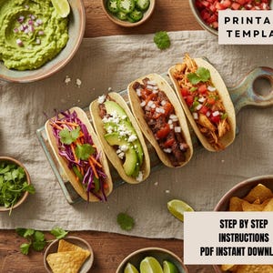 May include: A top-down view of a table set with Mexican food. There are tacos with various fillings, guacamole, salsa, tortilla chips, and lime wedges. The image also has text that says "PRINTABLE TEMPLATE" and "STEP BY STEP INSTRUCTIONS PDF INSTANT DOWNLOAD".