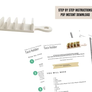 May include: A white ceramic taco holder with five slots and a handle. The image also shows instructions for a slab-building template, with the text "STEP BY STEP INSTRUCTIONS PDF INSTANT DOWNLOAD".