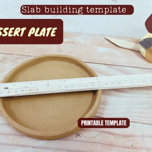 May include: A brown clay dessert plate on a wooden surface. The plate is 18 inches in diameter. The text "Slab building template" and "DESSERT PLATE" are visible in the image. The text "PRINTABLE TEMPLATE" is also visible in the image.