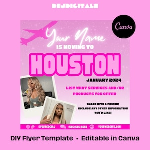 May include: Pink and white flyer template with a plane graphic and the text "Your Name is Moving to Houston, January 2024". The flyer also includes space to list services and products offered, share with a friend, and include other information. The flyer has social media icons, a phone number, and a website address.
