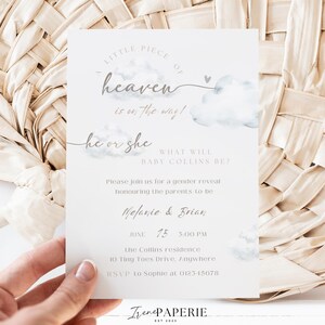May include: A gender reveal invitation with the text "A little piece of heaven is on the way!" and "He or she, what will Baby Collins be?" The invitation includes the parents' names, date, time, and RSVP information. The design features soft watercolor clouds.