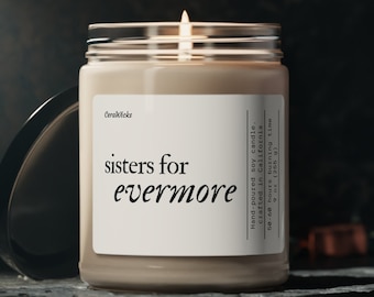 Sisters For Evermore, Bougie inspirée pour sœur, Cadeau de décoration d'intérieur pour elle, Cadeau de Noël pour frères et sœurs, Cadeau d'anniversaire, Bougie végétalienne