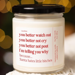 Funny Christmas Candle, You Better Watch Out You Better Not Cry, Sarcastic Santa Candle, Holiday Decor, Christmas Gift, Soy Candle 9oz