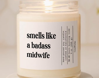 Badass Midwife Candle, Funny Cadle Gift For Midwives, Soy Wax 9oz