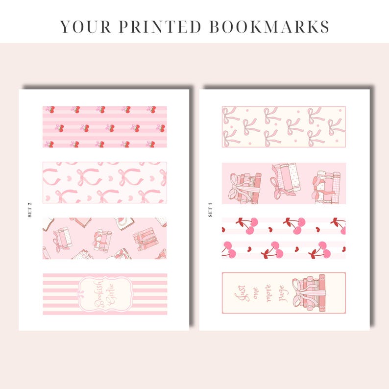 May include: Two sets of printable bookmarks with a pink and white color scheme. The bookmarks feature different patterns including cherries, bows, and stacks of books. The text on the bookmarks reads "Bookish Girlie" and "Just one more page".