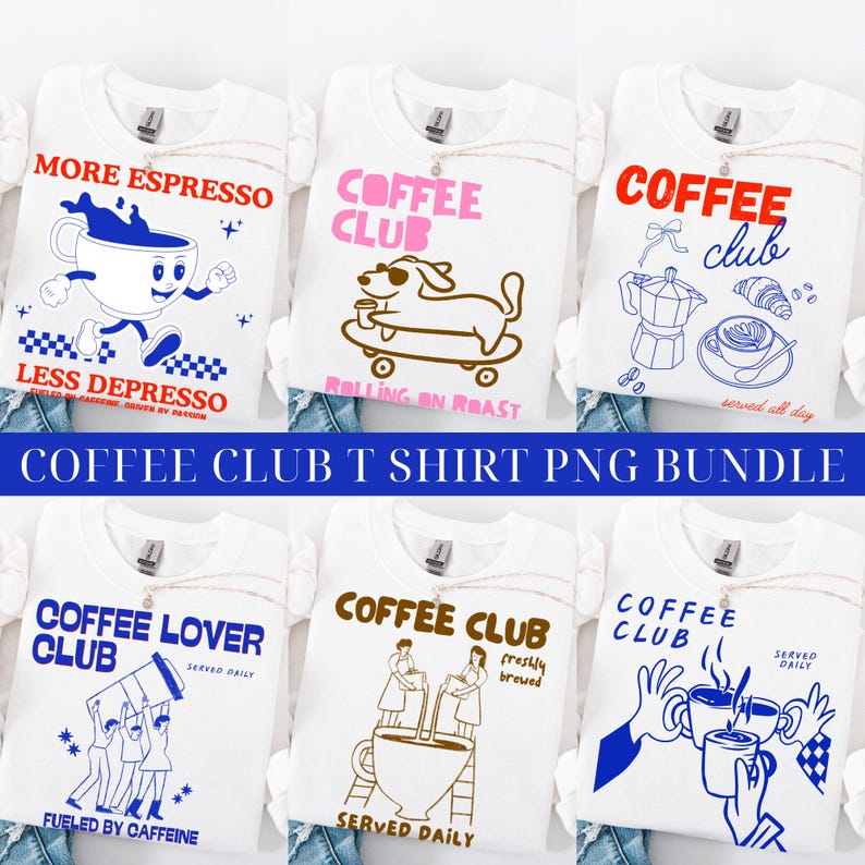 May include: A collection of white t-shirts with coffee-themed graphics. Designs include a coffee cup character, a dog on a skateboard, and coffee-related text. The text includes "MORE ESPRESSO", "COFFEE CLUB", and "COFFEE LOVER CLUB".