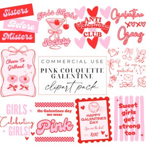 May include: A collection of pink and red Galentine's Day-themed clipart. Includes text elements like "Sisters Before Misters," "Girls Night Society," and "Anti Valentines Club." Also features hearts, cocktails, and other festive graphics.